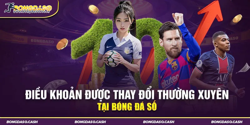 Điều khoản được thay đổi thường xuyên