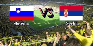 Soi kèo Slovenia vs Serbia 20h 20/06 - Vòng Bảng Euro 2024