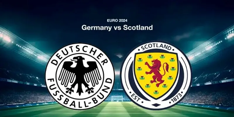Nhận định trận Đức vs Scotland chi tiết cùng chuyên gia uy tín