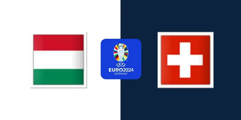 Hungary vs Thụy Sĩ đối đầu bảng A Euro 2024