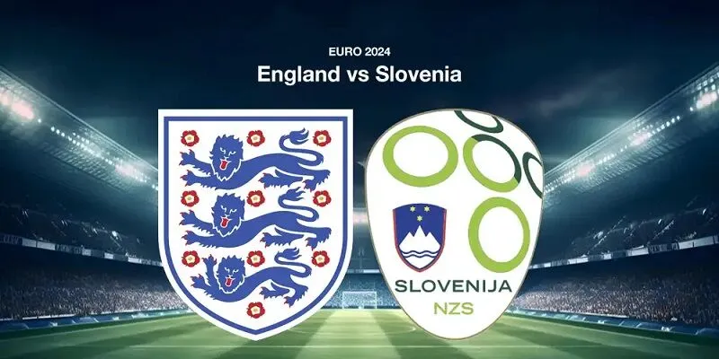 Một vài thông tin trước trận Anh vs Slovenia 