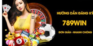 Đăng Ký 789Win - Các Bước Hướng Dẫn Đăng Ký Nhanh Chóng