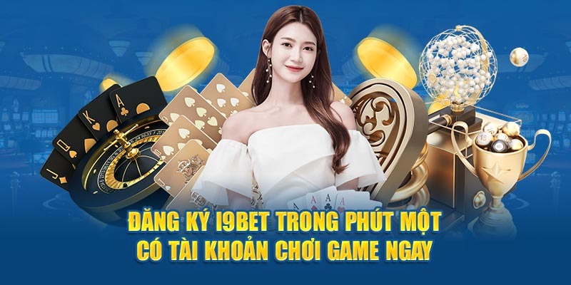 Những quy định về điều kiện đăng ký I9bet