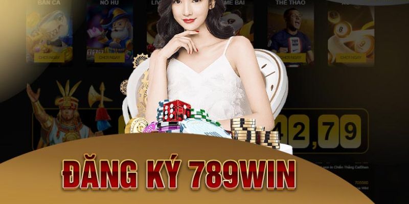 Lợi ích khi đăng ký 789Win