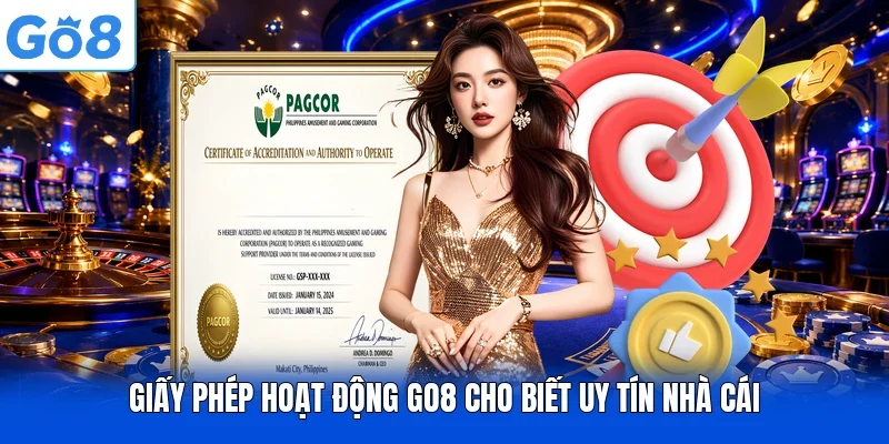 Giấy phép hoạt động GO8 cho biết uy tín nhà cái