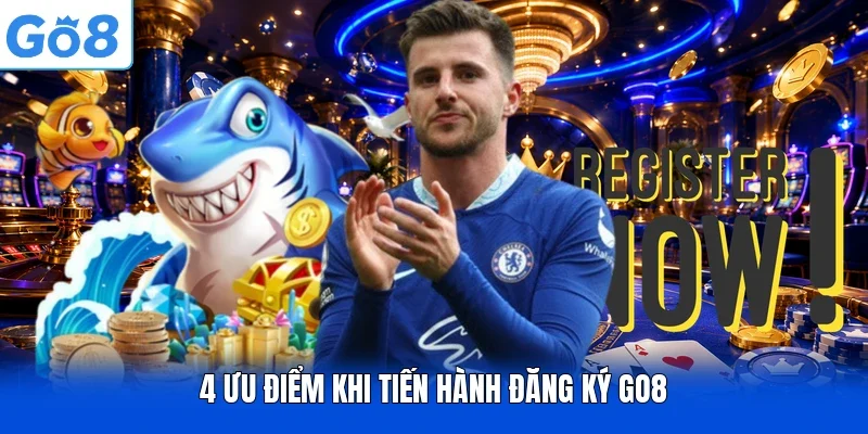 4 ưu điểm khi tiến hành đăng ký Go8